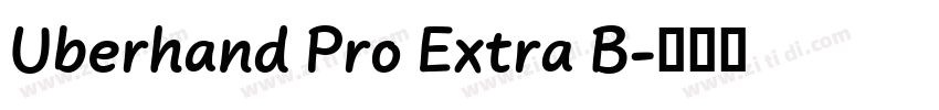 Uberhand Pro Extra B字体转换